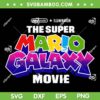 The Super Mario Galaxy Movie Logo SVG, Mario and Luigi Adventure SVG PNG The Super Mario Galaxy Movie Logo SVG, Mario and Luigi Adventure SVG PNG