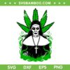 Valak 420 Cannabis SVG, Funny Nuns Weed Enjoy SVG PNG