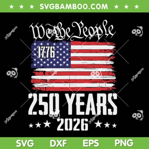 Vintage 250 Years 1776-2026 SVG, 250th Birthday US Flag SVG PNG