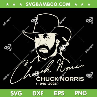 Chuck Norris 2026 SVG PNG, RIP Chuck Norris SVG