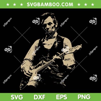 Lincoln Playing Guitar SVG PNG, Retro Abe Lincoln Guitar Rock SVG Lincoln Playing Guitar SVG PNG, Retro Abe Lincoln Guitar Rock SVG