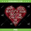 What Good is Beauty if Your Booty Cant Find The Beat PNG, Funny Heart Quote PNG What Good is Beauty if Your Booty Cant Find The Beat PNG, Funny Heart Quote PNG
