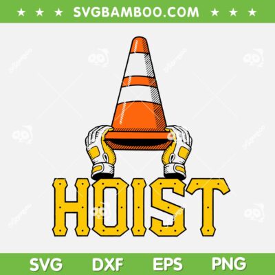 Hoist The Cone SVG PNG, Funny Pittsburgh Baseball SVG, HOIST The Traffic Cone DXF SVG PNG EPS