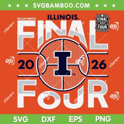 Illinois Final Four 2026 SVG, Men's March Madness Logo SVG PNG Illinois Final Four 2026 SVG, Men's March Madness Logo SVG PNG
