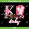 KY Derby Day PNG, This is My Derby Day Dress PNG, Funny Horse Racing