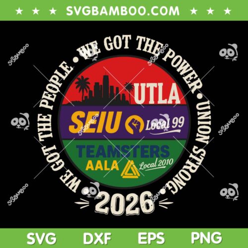 Labor Movement UTLA SEIU AALA SVG, Womens We Got The People SVG PNG
