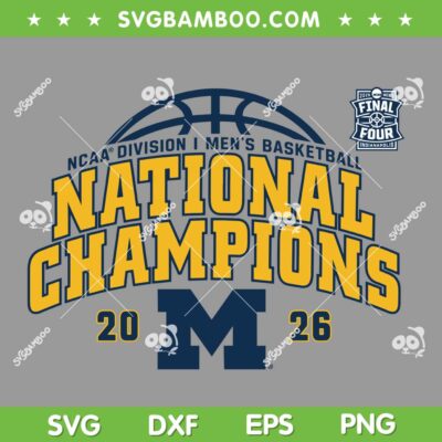 Michigan Wolverines Championships 2026 SVG, Michigan Mens Basketball Champions SVG PNG
