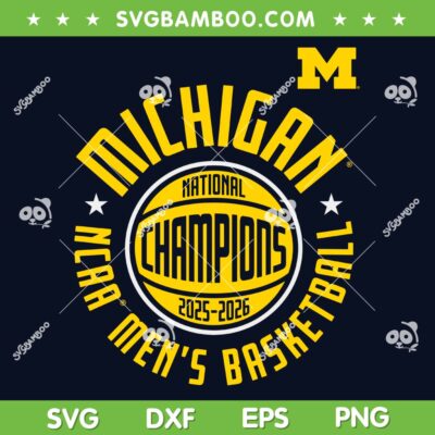 Michigan Mens Basketball 2026 Champions SVG, Michigan Wolverines National Championship 2026 SVG PNG Michigan Mens Basketball 2026 Champions SVG, Michigan Wolverines National Championship 2026 SVG PNG