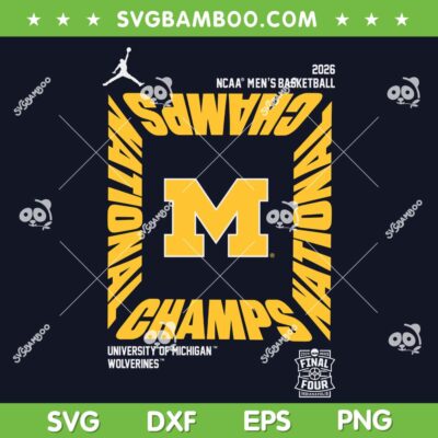 Michigan Wolverines Basketball National Championship SVG, Michigan Champions Celebration 2026 SVG PNG