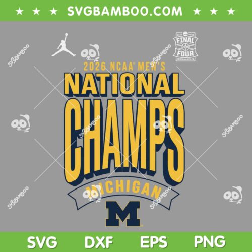 Michigan Basketball National Champions SVG, Michigan 2026 NCAA Men's Championships SVG