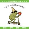 Off to Actively Monitor SVG, Funny Frog Scooter Teacher Testing SVG Off to Actively Monitor SVG, Funny Frog Scooter Teacher Testing SVG