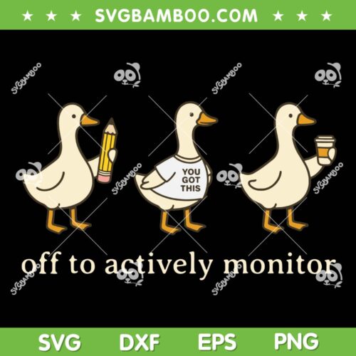 Off to Actively Monitor Goose SVG, Goose Teacher Testing Day SVG PNG
