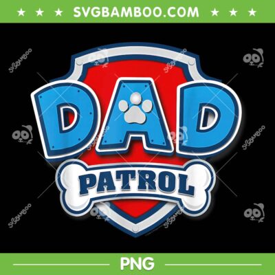 Dad Patrol PNG, Paw Patrol Merchandise Dad PNG Dad Patrol PNG, Paw Patrol Merchandise Dad PNG