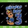 Paw Patrol Birthday Boy Age 3 SVG, Chase Paw Patrol 3 Year Old SVG PNG