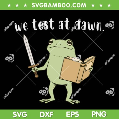 Frog We Test At Dawn SVG, Teacher Frog Test Day SVG PNG