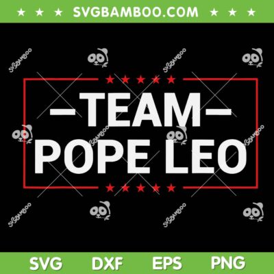 Team Pope Leo XIV SVG, American Trending Election SVG PNG