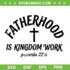 Fatherhood is Kingdom Work Proverbs 22 6 SVG, Bible Verse Christian Dad SVG PNG Fatherhood is Kingdom Work Proverbs 22 6 SVG, Bible Verse Christian Dad SVG PNG