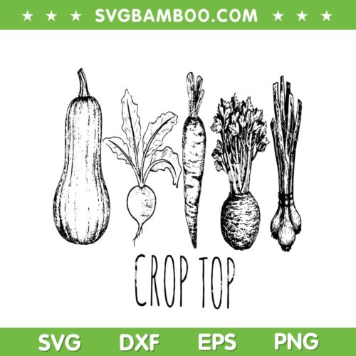 Crop Top SVG, Funny Gardening Pun Vegetable SVG PNG