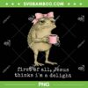 First of All Jesus Thinks I'm A Delight PNG, Frog Meme First of All Jesus PNG