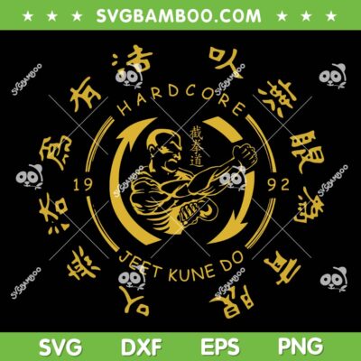Hardcore Jeet Kune Do SVG, Bruce Lee Kungfu SVG PNG Hardcore Jeet Kune Do SVG, Bruce Lee Kungfu SVG PNG
