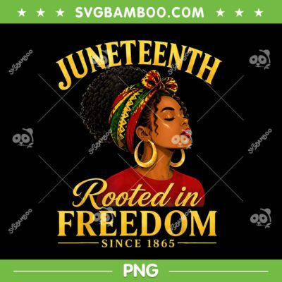 Juneteenth Rooted in Freedom Black Women PNG, African Womens Freedom PNG
