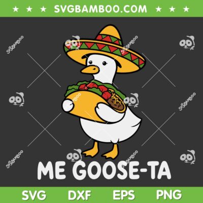Me Goose TA SVG, Mexican Goose Tacos SVG PNG
