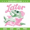 See You Later Teacher SVG, Alligator Last Day of School SVG PNG See You Later Teacher SVG, Alligator Last Day of School SVG PNG