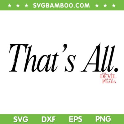 The Devil Wears Prada That's All SVG, Devil Wears Prada 2 Logo SVG PNG