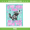 Y'all were Feral But I Low Key Love You Raccoon PNG, Cute Teacher Raccoon PNG Y'all were Feral But I Low Key Love You Raccoon PNG, Cute Teacher Raccoon PNG