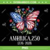 Butterfly America 250 Years PNG, 1776 2026 250th Anniversary PNG Butterfly America 250 Years PNG, 1776 2026 250th Anniversary PNG
