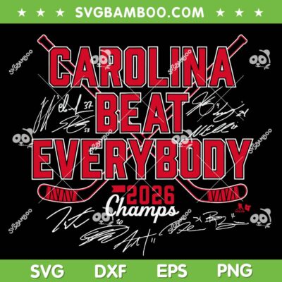 Carolina Hurricanes Beat Everybody SVG, Carolina Hockey 2026 Champions SVG PNG Carolina Hurricanes Beat Everybody SVG, Carolina Hockey 2026 Champions SVG PNG