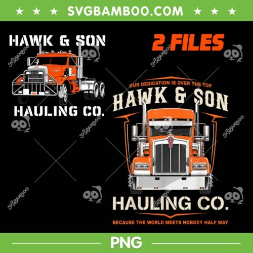 Hawk and Son Hauling Company PNG, Big Rig Pride PNG