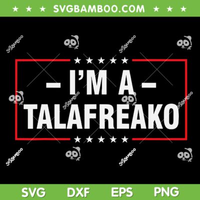 I'm a Talafreako SVG PNG, Talafreako Election SVG I'm a Talafreako SVG PNG, Talafreako Election SVG