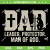 Dad Leader Protector Man of God SVG, Husband Dad Christian Birthday SVG PNG