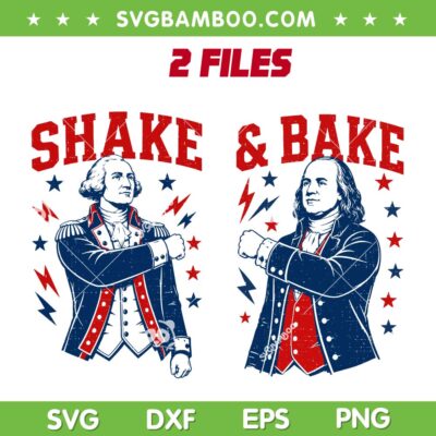 Funny Shake and Bake SVG, 2 Files 4th of July Shake Bake SVG PNG