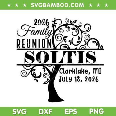 Soltis Family Reunion 2026 SVG, Family Reunion SVG PNG Soltis Family Reunion 2026 SVG, Family Reunion SVG PNG