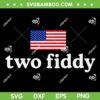 Two Fiddy SVG PNG, 2 Fiddy 250th Anniversary SVG, 4th of July Patriotic 2026 Two Fiddy SVG PNG, 2 Fiddy 250th Anniversary SVG, 4th of July Patriotic 2026