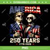 250th Anniversary Trump Washington PNG, 250 Years America PNG 250th Anniversary Trump Washington PNG, 250 Years America PNG