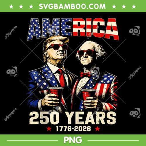 250th Anniversary Trump Washington PNG, 250 Years America PNG