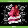 Descendants Wicked Wonderland Sugar Spice Sister Vibes PNG, Disney Descendants Red Pink Sister Vibes PNG