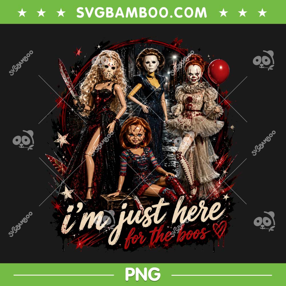 Funny Doll Horror Movie Halloween PNG, Barbie Doll Just Here For the Boos PNG Funny Doll Horror Movie Halloween PNG, Barbie Doll Just Here For the Boos PNG
