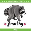 Funny Jimothy Raccoon SVG PNG, Cute Jimothy SVG, Feral Lover DXF SVG PNG EPS Funny Jimothy Raccoon SVG PNG, Cute Jimothy SVG, Feral Lover DXF SVG PNG EPS