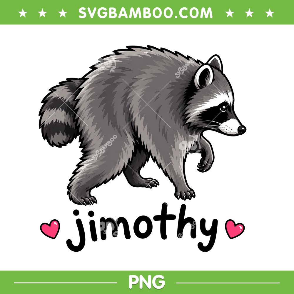 Funny Jimothy Raccoon SVG PNG, Cute Jimothy SVG, Feral Lover DXF SVG PNG EPS Funny Jimothy Raccoon SVG PNG, Cute Jimothy SVG, Feral Lover DXF SVG PNG EPS