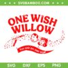 One Wish Willow SVG, You Only Get One Wish SVG PNG