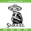 Smiguel Mexican Sombrero Cricut SVG, Funny Smiguel Black and White SVG PNG