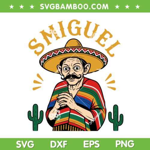 Smiguel Mexican SVG, Funny Sombrero Mexican Culture SVG PNG