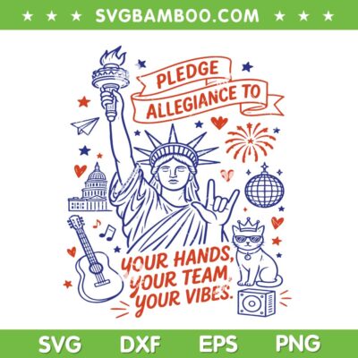 Statue of Liberty Patriotic 2026 SVG, Pledge Allegiance to Your Hands SVG