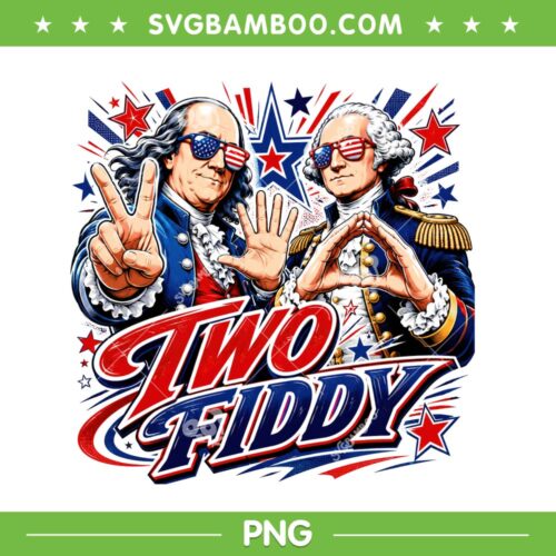 George Washington and Ben Franklin Two Fiddy PNG, 250th Years 4th of July PNG