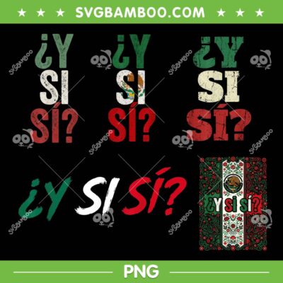 Y Si Si Spanish Quote PNG, Optimistic Mexico Flag PNG, Mexican Culture PNG