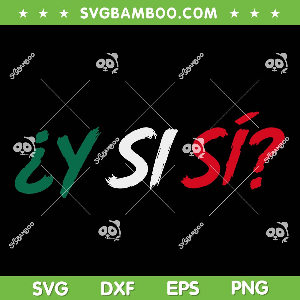 Y Si Si Mexico SVG PNG, Funny Y Si Si Spanish Quote - Digital Download Y Si Si Mexico SVG PNG, Funny Y Si Si Spanish Quote - Digital Download